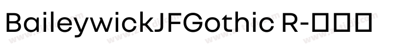 BaileywickJFGothic R字体转换
